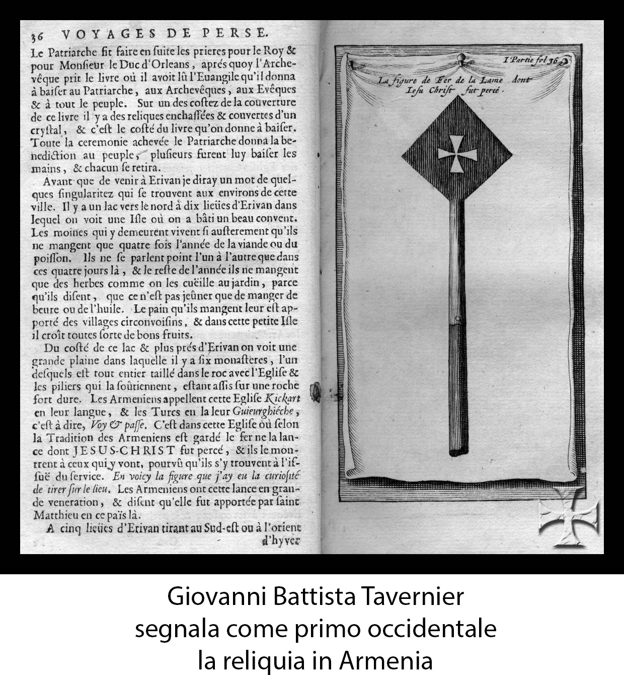 lancia sacra 15 Giovanni Battista Tavernier segnala come primo occidentale la reliquia in Armenia