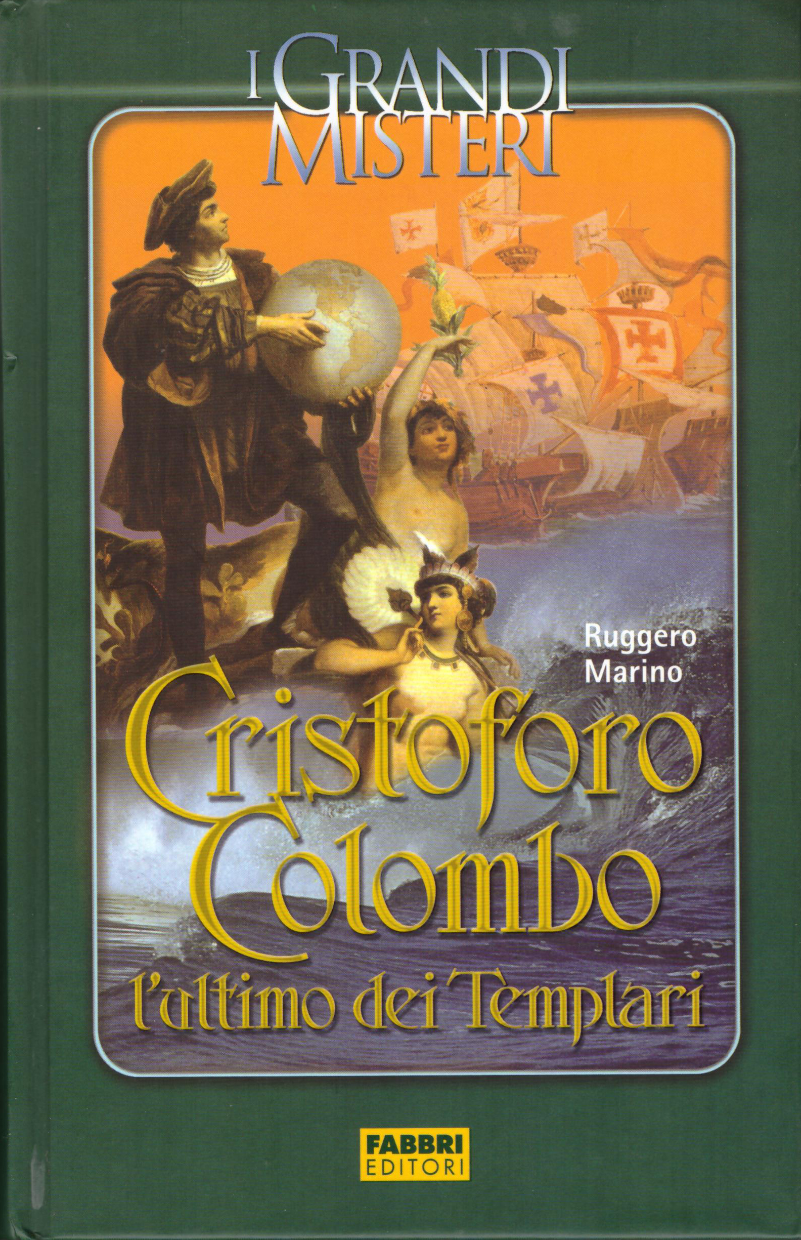 Copertina del libro Cristoforo Colombo, l'ultimo dei Templari del 2006 di Ruggero Marino